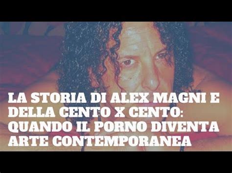 centoxcento alex magni|Alex Magni Anal CentoXCento